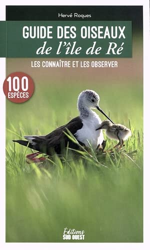 , Guide des oiseaux de l&rsquo;île de Ré. Les connaître et les observer